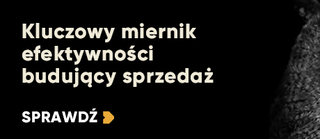 Kluczowy miernik efektywności budujący sprzedaż