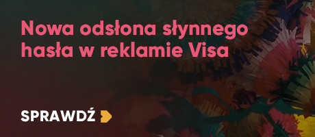Nowa odsłona słynnego hasła w reklamie Visa
