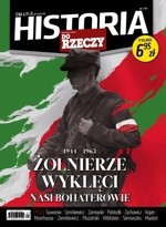 „Historia Do Rzeczy” od środy w kioskach. „Będziemy wywabiać białe plamy historii”