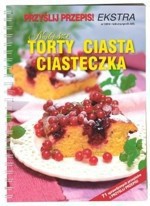 “Przyślij Przepis Extra” o ciastach