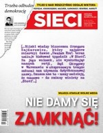 „Sieci” zamiast „W Sieci”. „Władza atakuje wolne media. Nie damy się zamknąć!”