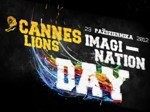 Cannes Lions Imagination Day 2012