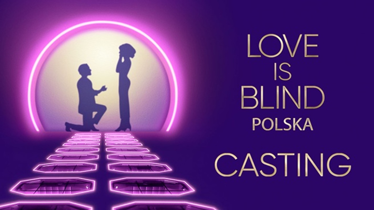 Będzie polska edycja „Love is Blind”. Netflix szuka uczestników