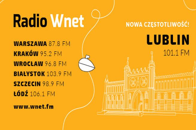 cash register Hubert Hudson land Radio Wnet słychać już w ośmiu miastach. Od wczoraj stacja nadaje w Lublinie